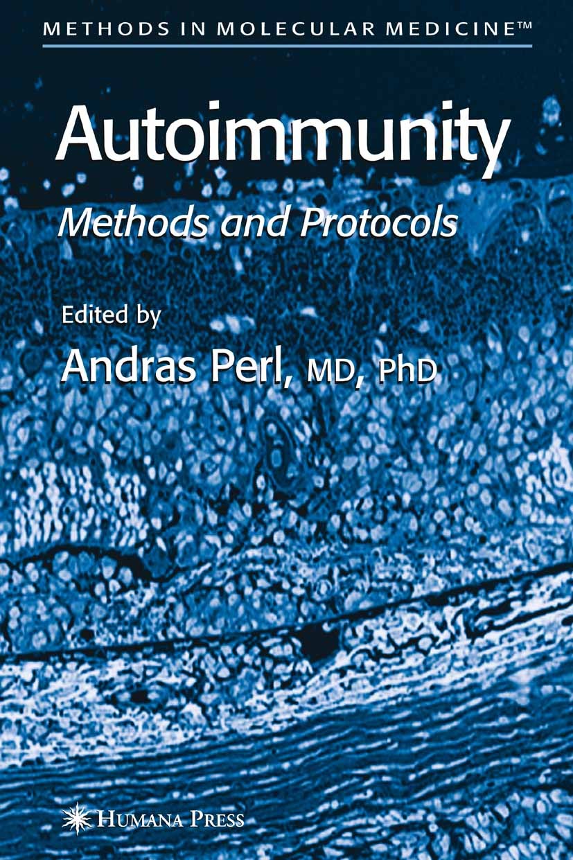 Titlebook: Autoimmunity; Methods and Protocol Andras Perl Book 20041st edition Humana Press 2004 Titlebook: Autoimmunity; Methods and Protocol Andras Perl Book 20041st edition Humana Press 2004
