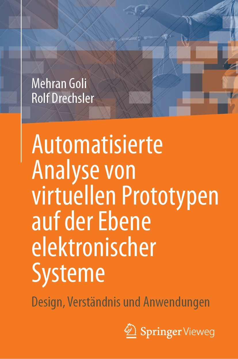 Titlebook: Automatisierte Analyse von virtuellen Prototypen auf der Ebene elektronischer Systeme; Design, Verständnis Mehran Goli,Rolf Drechsler Book Titlebook: Automatisierte Analyse von virtuellen Prototypen auf der Ebene elektronischer Systeme; Design, Verständnis Mehran Goli,Rolf Drechsler Book