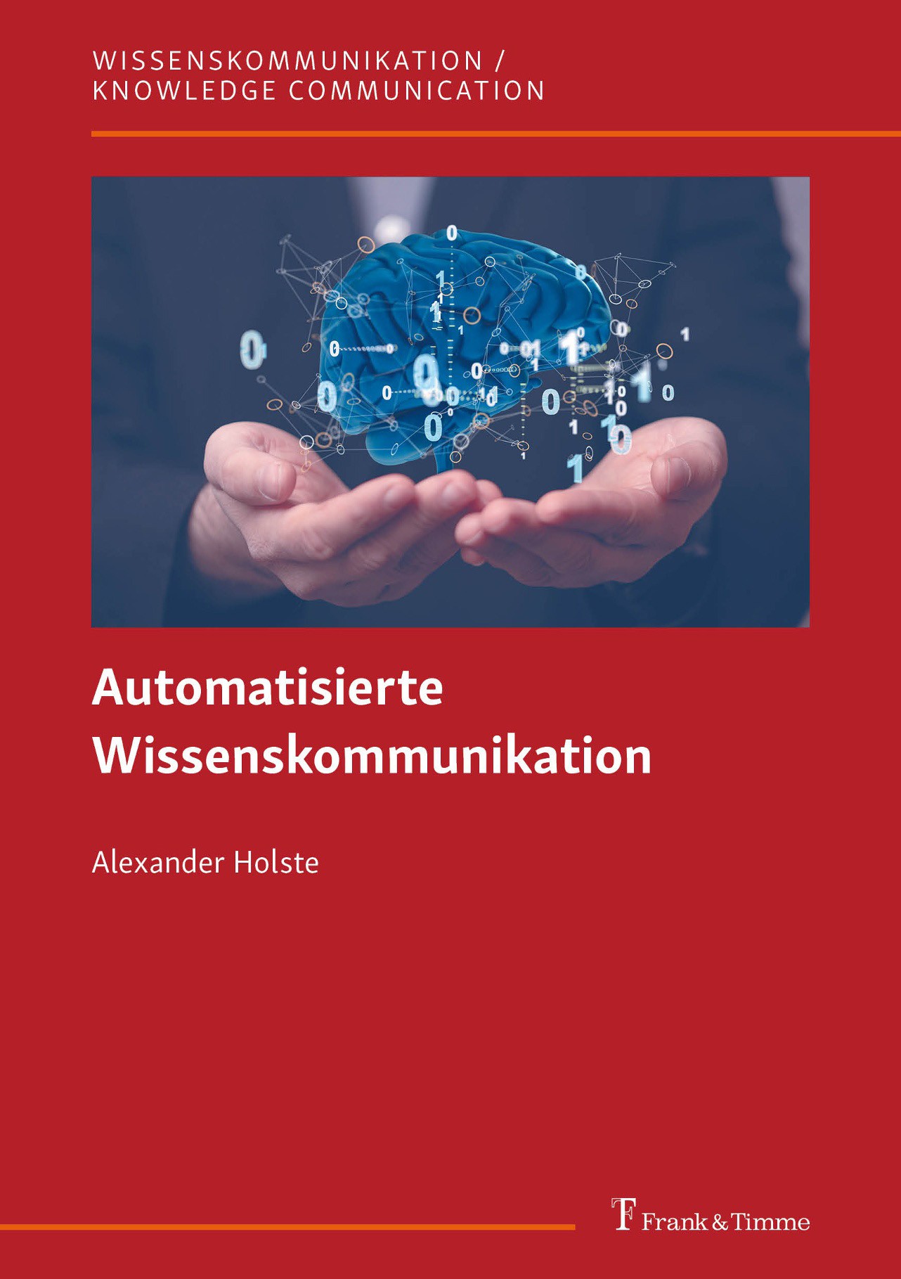 Titlebook: Automatisierte Wissenskommunikation; Alexander Holste Book‘‘‘‘‘‘‘‘ 2024 Frank & Timme GmbH 2024 KI.Fachwissen.Kybernetik.DeepL.Algorithmus Titlebook: Automatisierte Wissenskommunikation; Alexander Holste Book‘‘‘‘‘‘‘‘ 2024 Frank & Timme GmbH 2024 KI.Fachwissen.Kybernetik.DeepL.Algorithmus