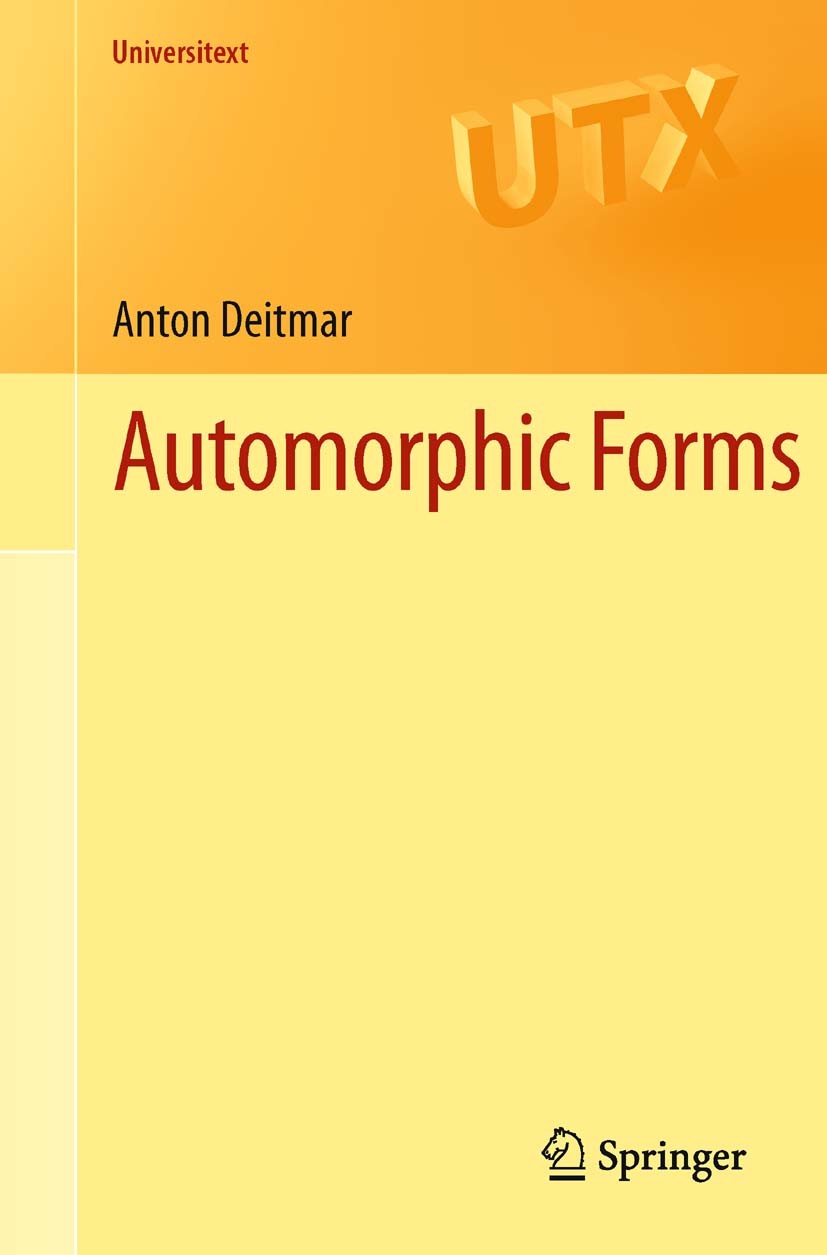 Titlebook: Automorphic Forms; Anton Deitmar Textbook 2012 Springer-Verlag London 2012 Tate‘s thesis.automorphic L-functions.modular forms.tensor prod Titlebook: Automorphic Forms; Anton Deitmar Textbook 2012 Springer-Verlag London 2012 Tate‘s thesis.automorphic L-functions.modular forms.tensor prod