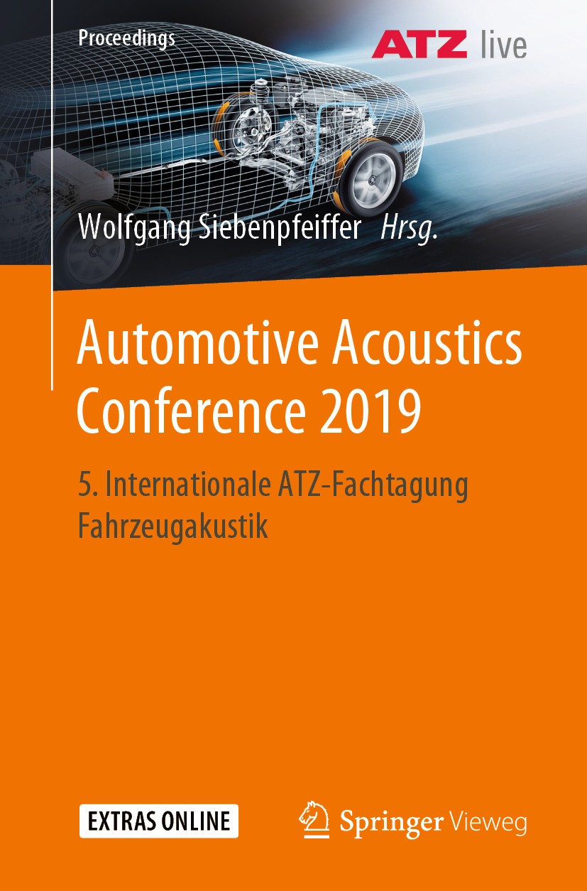 Titlebook: Automotive Acoustics Conference 2019; 5. Internationale AT Wolfgang Siebenpfeiffer Conference proceedings 2020 Der/die Herausgeber bzw. der Titlebook: Automotive Acoustics Conference 2019; 5. Internationale AT Wolfgang Siebenpfeiffer Conference proceedings 2020 Der/die Herausgeber bzw. der