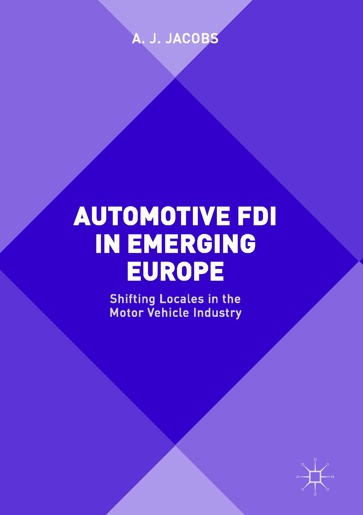 Titlebook: Automotive FDI in Emerging Europe; Shifting Locales in A. J. Jacobs Book 2017 The Editor(s) (if applicable) and The Author(s) 2017 Foreign Titlebook: Automotive FDI in Emerging Europe; Shifting Locales in A. J. Jacobs Book 2017 The Editor(s) (if applicable) and The Author(s) 2017 Foreign