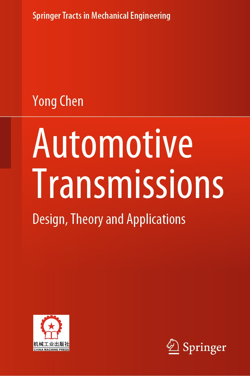 Titlebook: Automotive Transmissions; Design, Theory and A Yong Chen Book 2021 China Machine Press and Springer Nature Singapore Pte Ltd. 2021 Automoti Titlebook: Automotive Transmissions; Design, Theory and A Yong Chen Book 2021 China Machine Press and Springer Nature Singapore Pte Ltd. 2021 Automoti