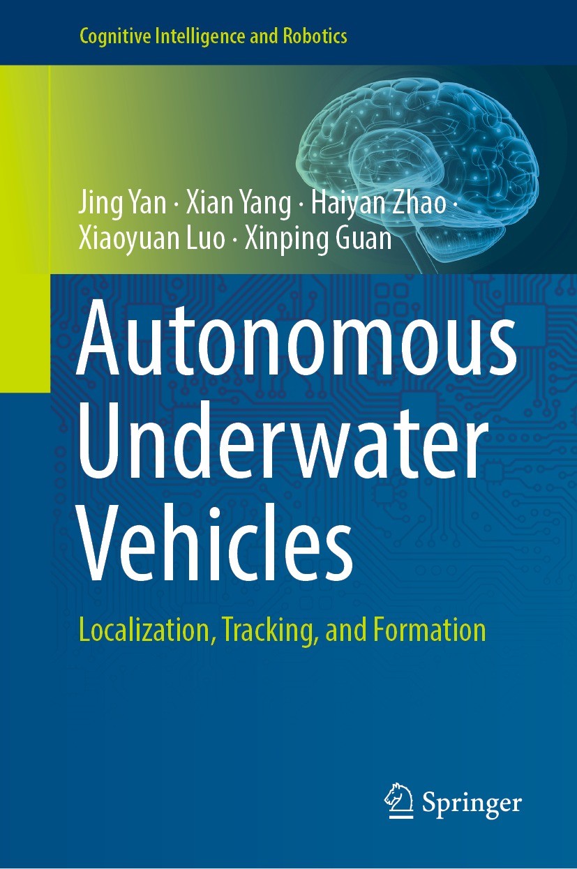 Titlebook: Autonomous Underwater Vehicles; Localization, Tracki Jing Yan,Xian Yang,Xinping Guan Book 2021 The Editor(s) (if applicable) and The Author Titlebook: Autonomous Underwater Vehicles; Localization, Tracki Jing Yan,Xian Yang,Xinping Guan Book 2021 The Editor(s) (if applicable) and The Author