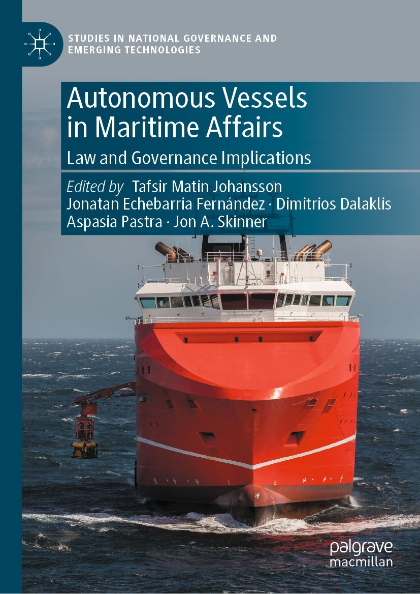 Titlebook: Autonomous Vessels in Maritime Affairs; Law and Governance I Tafsir Matin Johansson,Jonatan Echebarria Fernánde Book 2023 The Editor(s) (if Titlebook: Autonomous Vessels in Maritime Affairs; Law and Governance I Tafsir Matin Johansson,Jonatan Echebarria Fernánde Book 2023 The Editor(s) (if