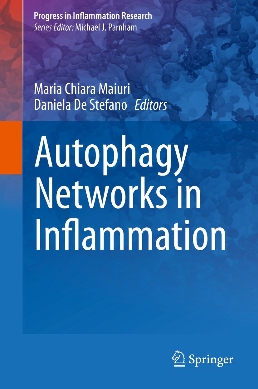 Titlebook: Autophagy Networks in Inflammation; Maria Chiara Maiuri,Daniela De Stefano Book 2016 Springer International Publishing Switzerland 2016 au Titlebook: Autophagy Networks in Inflammation; Maria Chiara Maiuri,Daniela De Stefano Book 2016 Springer International Publishing Switzerland 2016 au