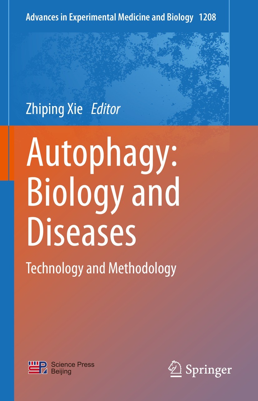 Titlebook: Autophagy: Biology and Diseases; Technology and Metho Zhiping Xie Book 2021 Science Press 2021 Autophagy.Autophagic Flux.Biomarkers.Drugs.A Titlebook: Autophagy: Biology and Diseases; Technology and Metho Zhiping Xie Book 2021 Science Press 2021 Autophagy.Autophagic Flux.Biomarkers.Drugs.A