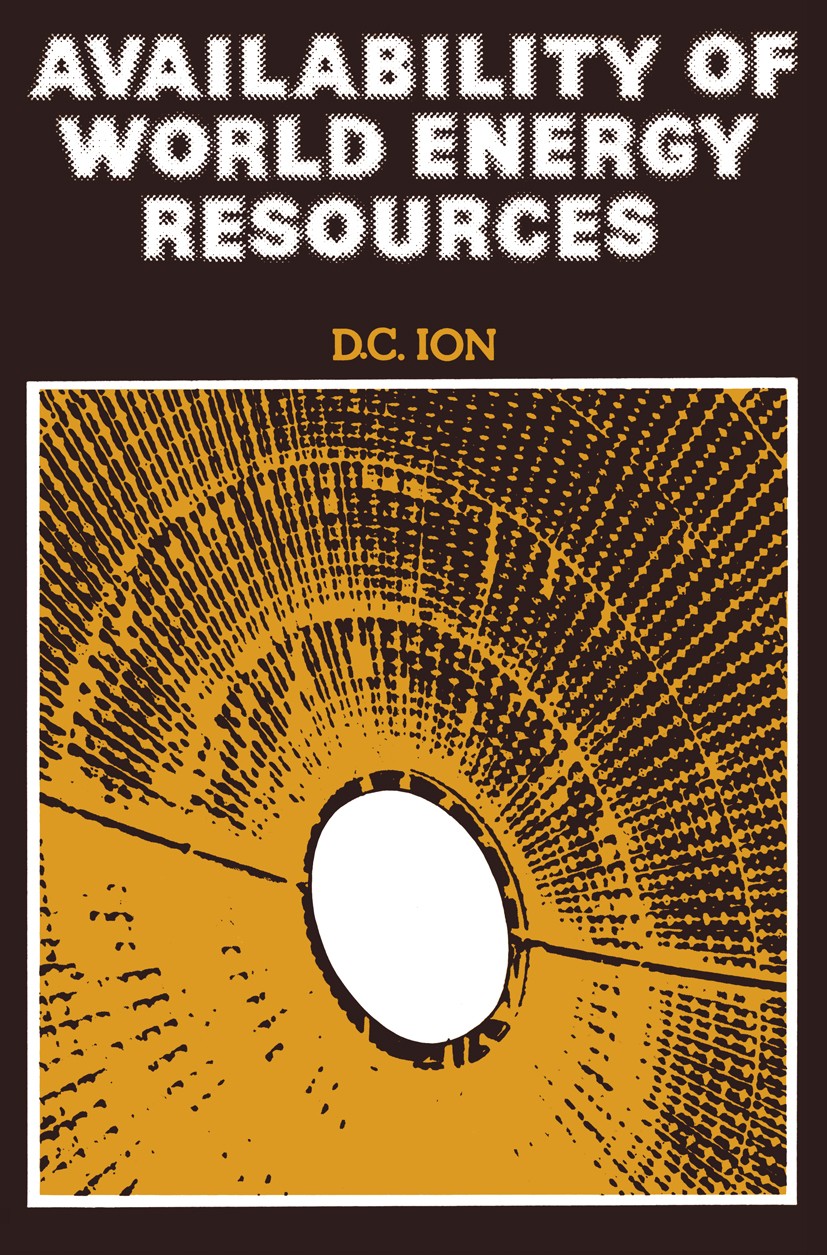 Titlebook: Availability of World Energy Resources; D. C. Ion Book 1980 D C Ion 1980 coal.communication.developing countries.development.energy.energy Titlebook: Availability of World Energy Resources; D. C. Ion Book 1980 D C Ion 1980 coal.communication.developing countries.development.energy.energy