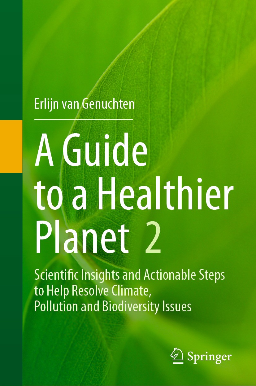 Titlebook: A Guide to a Healthier Planet, Volume 2; Scientific Insights Erlijn van Genuchten Book 2024 The Editor(s) (if applicable) and The Author(s Titlebook: A Guide to a Healthier Planet, Volume 2; Scientific Insights Erlijn van Genuchten Book 2024 The Editor(s) (if applicable) and The Author(s