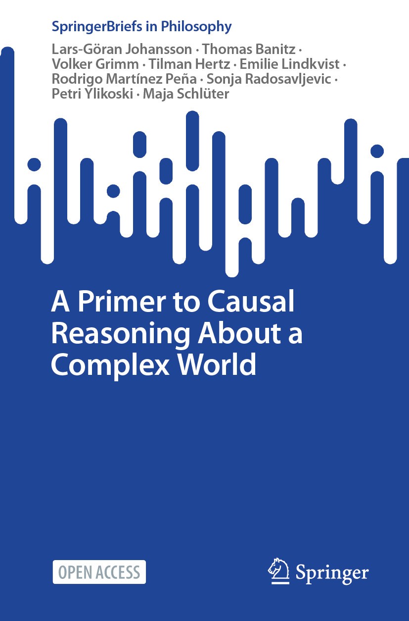 Titlebook: A Primer to Causal Reasoning About a Complex World; Lars-Göran Johansson,Thomas Banitz,Maja Schlüter Book‘‘‘‘‘‘‘‘ 2024 The Editor(s) (if a Titlebook: A Primer to Causal Reasoning About a Complex World; Lars-Göran Johansson,Thomas Banitz,Maja Schlüter Book‘‘‘‘‘‘‘‘ 2024 The Editor(s) (if a