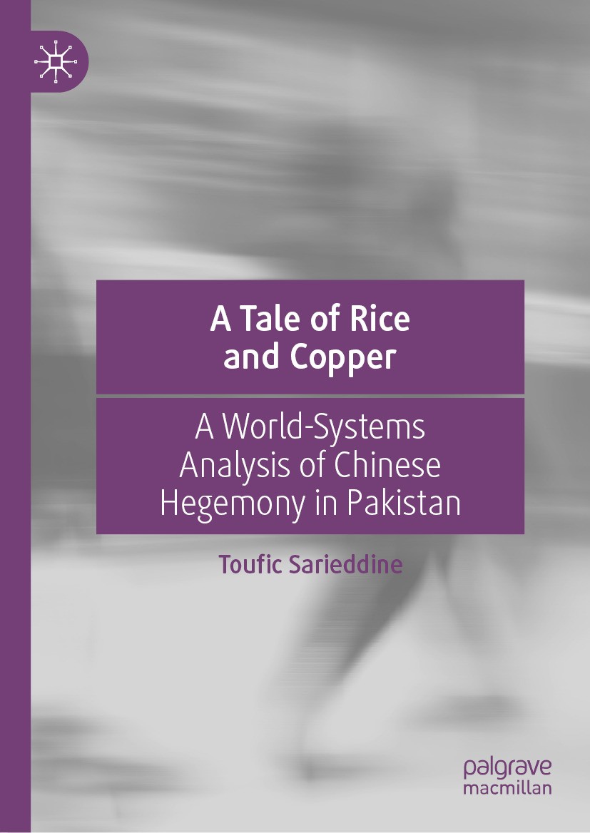 Titlebook: A Tale of Rice and Copper; A World-Systems Anal Toufic Sarieddine Book 2024 The Editor(s) (if applicable) and The Author(s), under exclusiv Titlebook: A Tale of Rice and Copper; A World-Systems Anal Toufic Sarieddine Book 2024 The Editor(s) (if applicable) and The Author(s), under exclusiv
