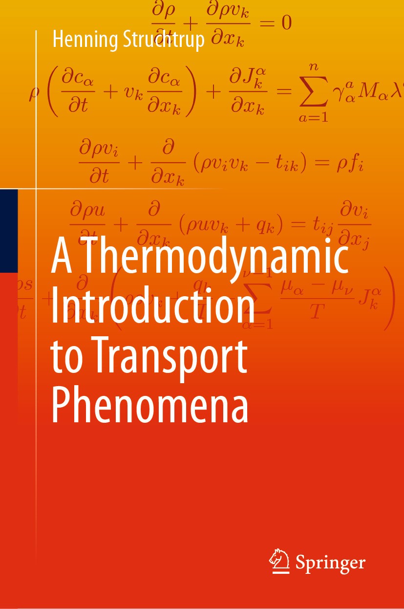 Titlebook: A Thermodynamic Introduction to Transport Phenomena; Henning Struchtrup Textbook 2024 The Editor(s) (if applicable) and The Author(s), und Titlebook: A Thermodynamic Introduction to Transport Phenomena; Henning Struchtrup Textbook 2024 The Editor(s) (if applicable) and The Author(s), und