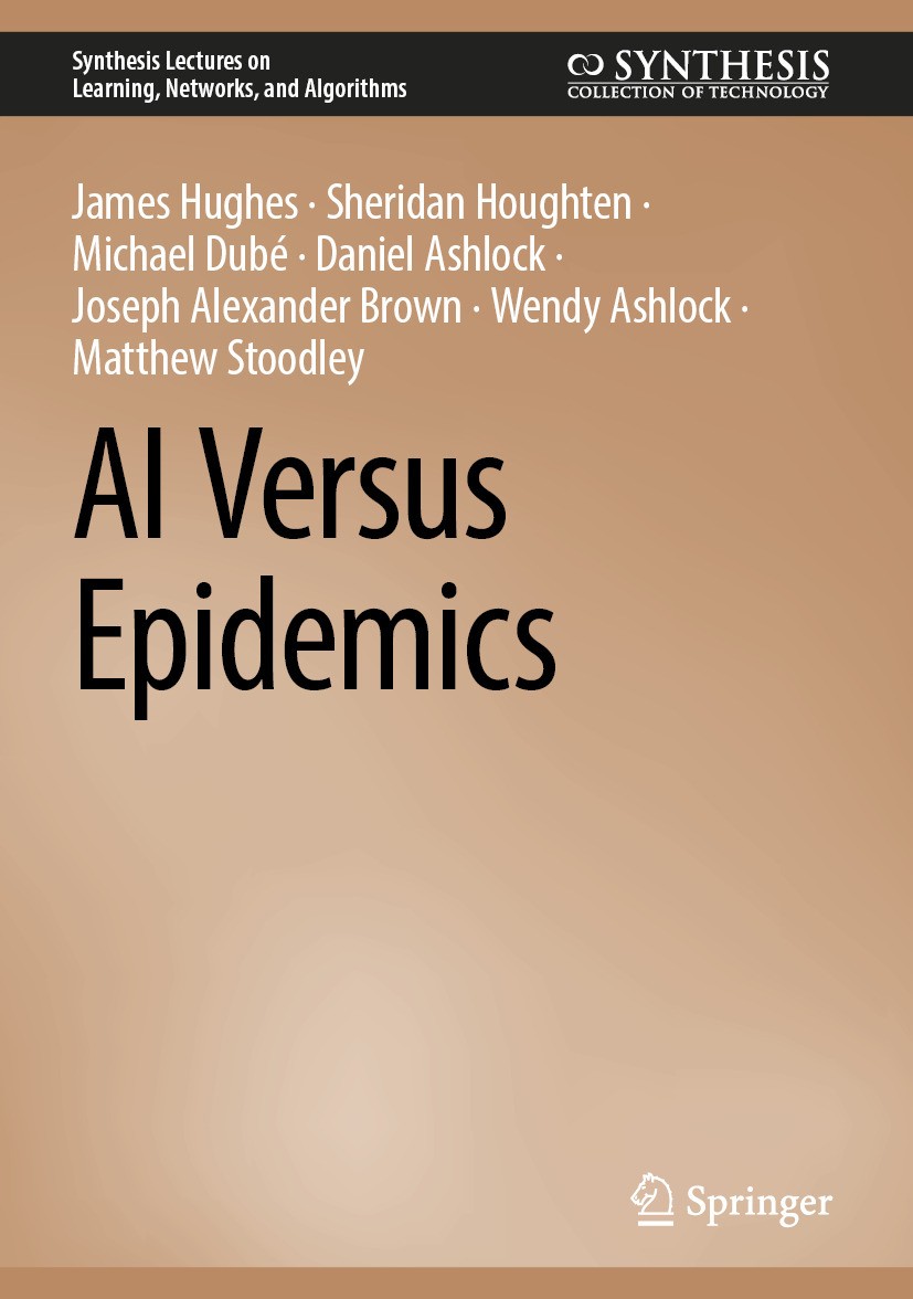 Titlebook: AI Versus Epidemics; James Hughes,Sheridan Houghten,Matthew Stoodley Book 2024 The Editor(s) (if applicable) and The Author(s), under excl Titlebook: AI Versus Epidemics; James Hughes,Sheridan Houghten,Matthew Stoodley Book 2024 The Editor(s) (if applicable) and The Author(s), under excl