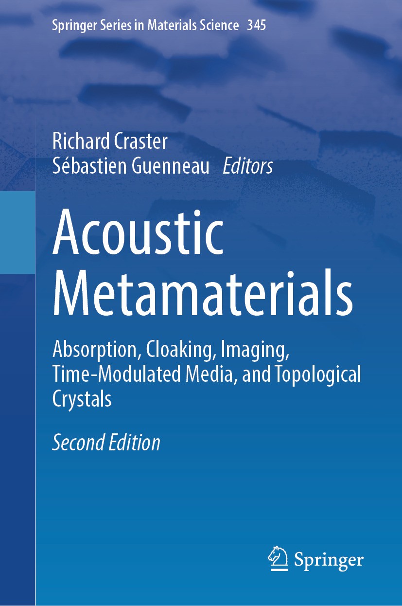 Titlebook: Acoustic Metamaterials; Absorption, Cloaking Richard Craster,Sébastien Guenneau Book 2024Latest edition Springer Nature Switzerland AG 2024 Titlebook: Acoustic Metamaterials; Absorption, Cloaking Richard Craster,Sébastien Guenneau Book 2024Latest edition Springer Nature Switzerland AG 2024