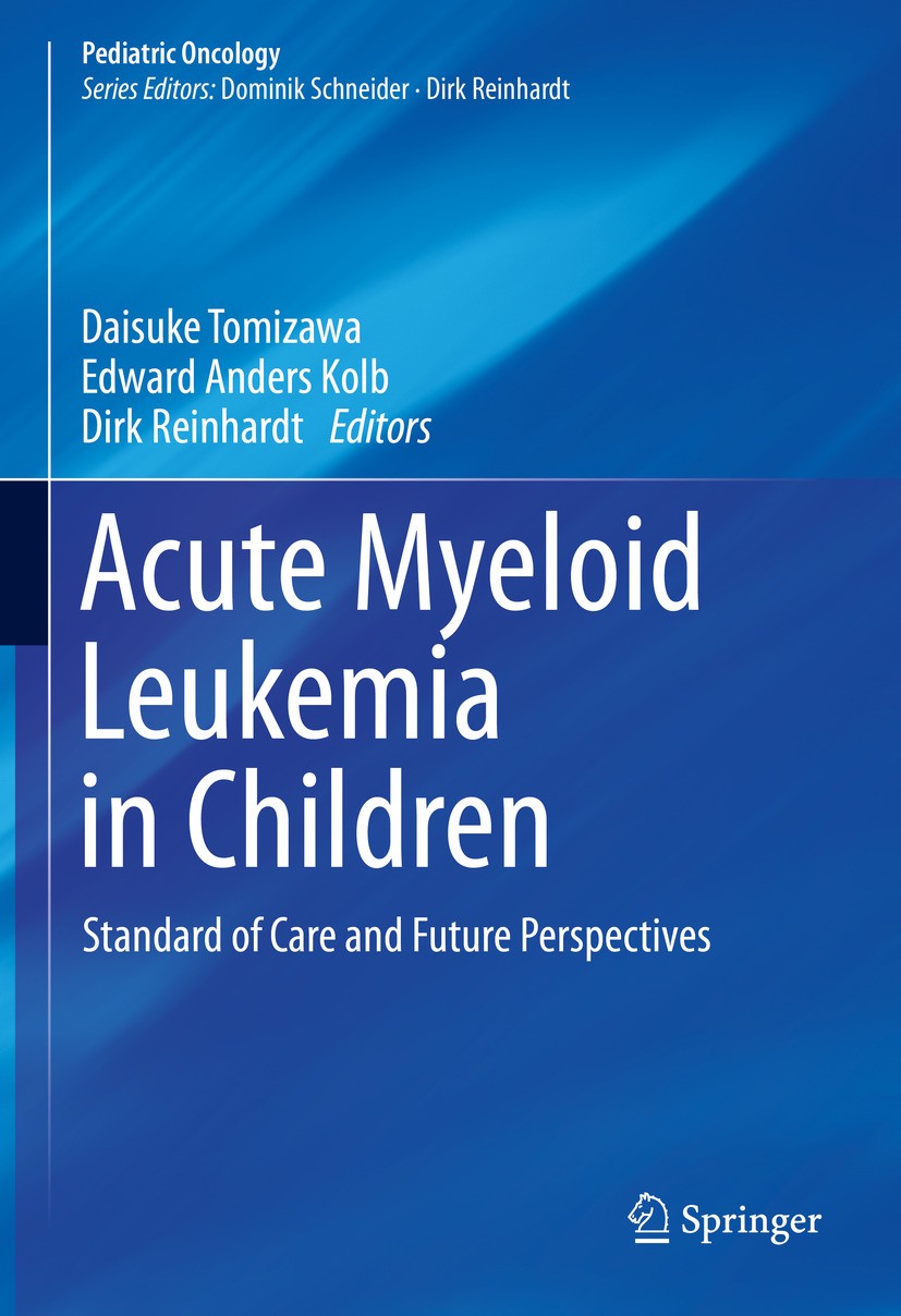 Titlebook: Acute Myeloid Leukemia in Children; Standard of Care and Daisuke Tomizawa,Edward Anders Kolb,Dirk Reinhardt Book 2024 The Editor(s) (if app Titlebook: Acute Myeloid Leukemia in Children; Standard of Care and Daisuke Tomizawa,Edward Anders Kolb,Dirk Reinhardt Book 2024 The Editor(s) (if app