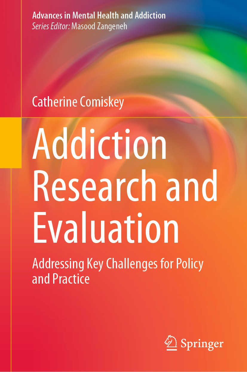 Titlebook: Addiction Research and Evaluation; Addressing Key Chall Catherine Comiskey Textbook 2024 The Editor(s) (if applicable) and The Author(s), u Titlebook: Addiction Research and Evaluation; Addressing Key Chall Catherine Comiskey Textbook 2024 The Editor(s) (if applicable) and The Author(s), u