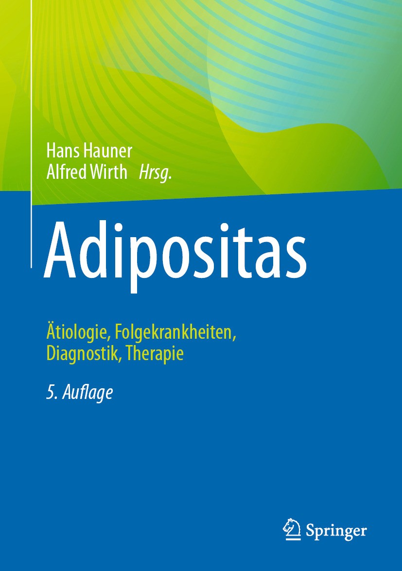 Titlebook: Adipositas; Ätiologie, Folgekran Hans Hauner,Alfred Wirth Book 2024Latest edition Springer-Verlag GmbH Deutschland, ein Teil von Springer N Titlebook: Adipositas; Ätiologie, Folgekran Hans Hauner,Alfred Wirth Book 2024Latest edition Springer-Verlag GmbH Deutschland, ein Teil von Springer N