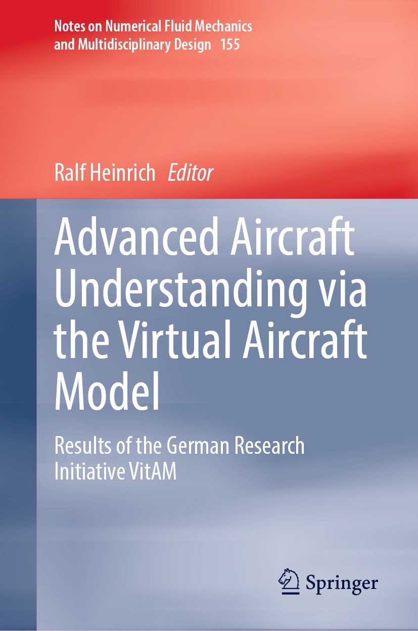 Titlebook: Advanced Aircraft Understanding via the Virtual Aircraft Model; Results of the Germa Ralf Heinrich Book 2025 Deutsches Zentrum für Luft- un Titlebook: Advanced Aircraft Understanding via the Virtual Aircraft Model; Results of the Germa Ralf Heinrich Book 2025 Deutsches Zentrum für Luft- un