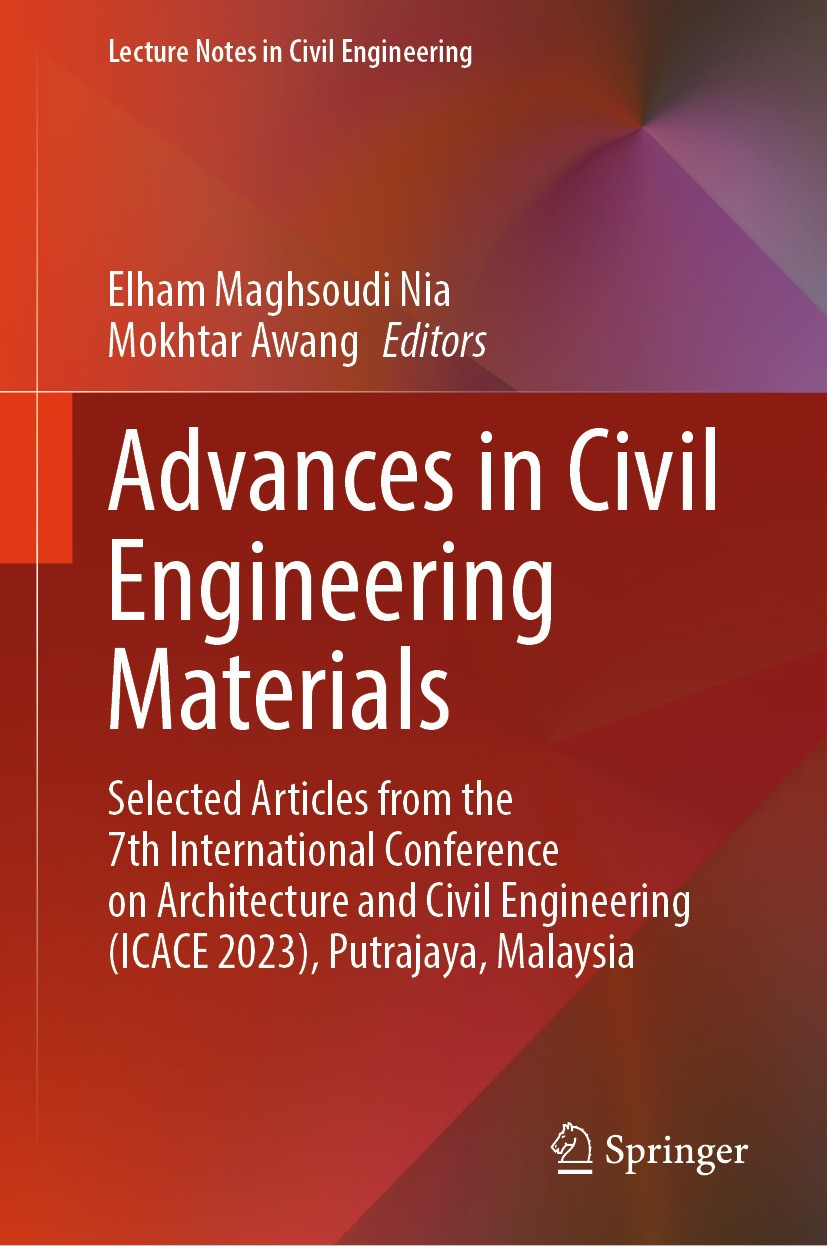 Titlebook: Advances in Civil Engineering Materials; Selected Articles fr Elham Maghsoudi Nia,Mokhtar Awang Conference proceedings 2024 The Editor(s) ( Titlebook: Advances in Civil Engineering Materials; Selected Articles fr Elham Maghsoudi Nia,Mokhtar Awang Conference proceedings 2024 The Editor(s) (