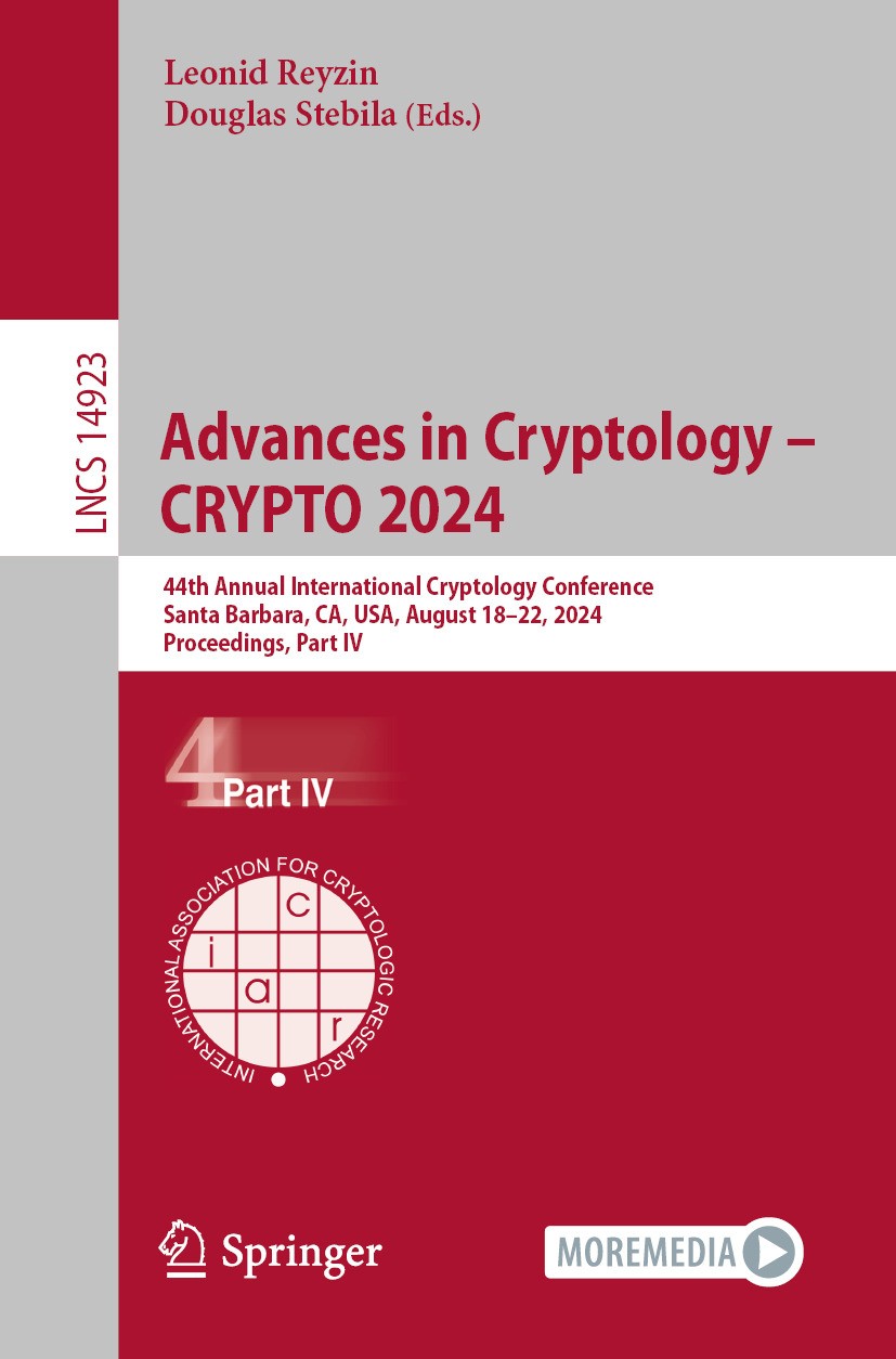 Titlebook: Advances in Cryptology – CRYPTO 2024; 44th Annual Internat Leonid Reyzin,Douglas Stebila Conference proceedings 2024 International Associat Titlebook: Advances in Cryptology – CRYPTO 2024; 44th Annual Internat Leonid Reyzin,Douglas Stebila Conference proceedings 2024 International Associat