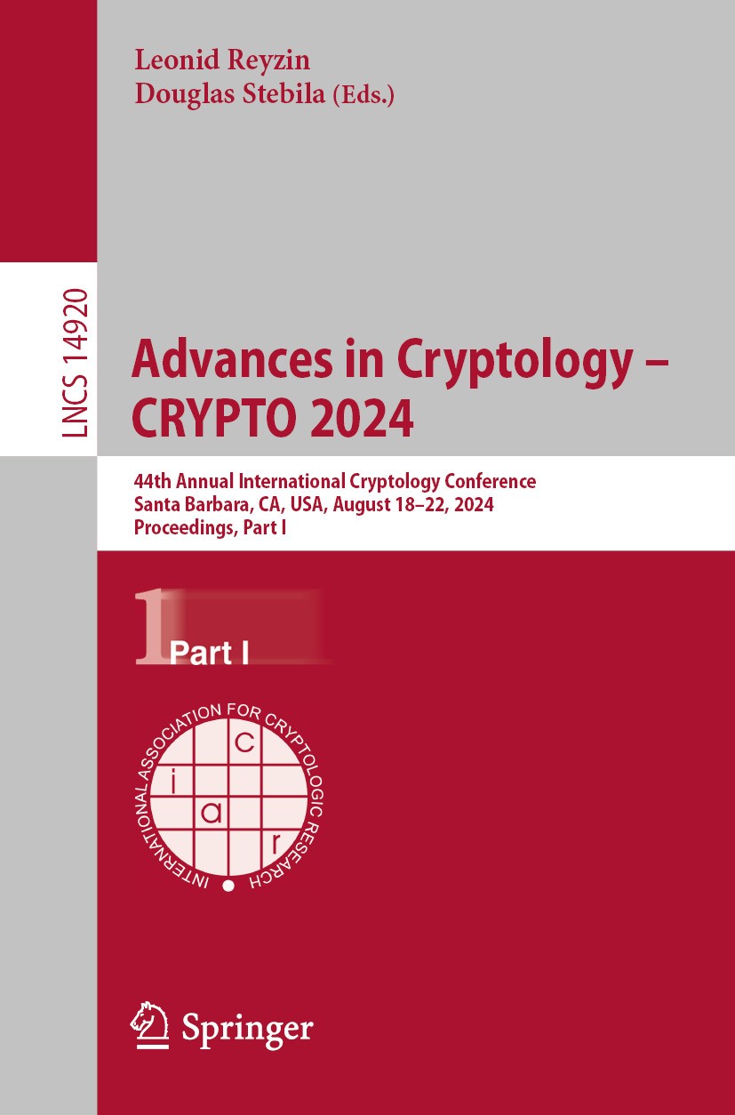 Titlebook: Advances in Cryptology – CRYPTO 2024; 44th Annual Internat Leonid Reyzin,Douglas Stebila Conference proceedings 2024 International Associat Titlebook: Advances in Cryptology – CRYPTO 2024; 44th Annual Internat Leonid Reyzin,Douglas Stebila Conference proceedings 2024 International Associat