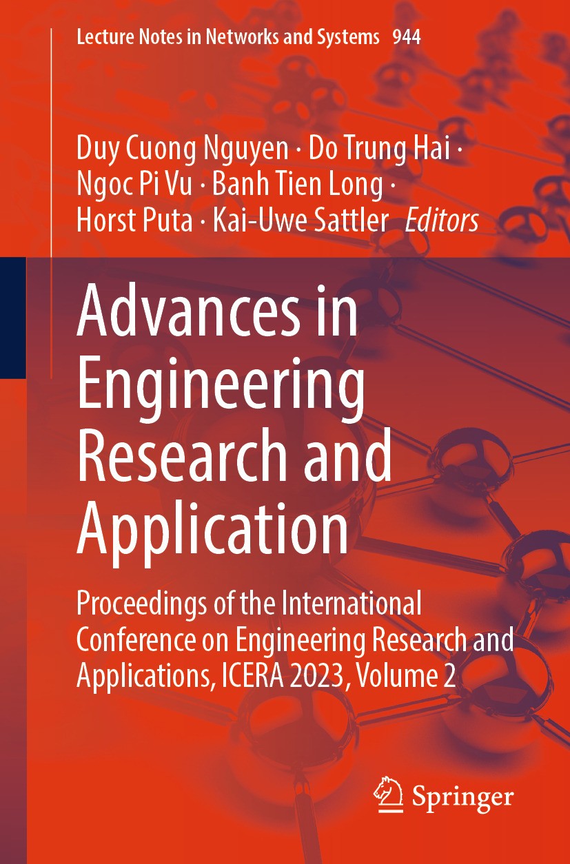 Titlebook: Advances in Engineering Research and Application; Proceedings of the I Duy Cuong Nguyen,Do Trung Hai,Kai-Uwe Sattler Conference proceedings Titlebook: Advances in Engineering Research and Application; Proceedings of the I Duy Cuong Nguyen,Do Trung Hai,Kai-Uwe Sattler Conference proceedings
