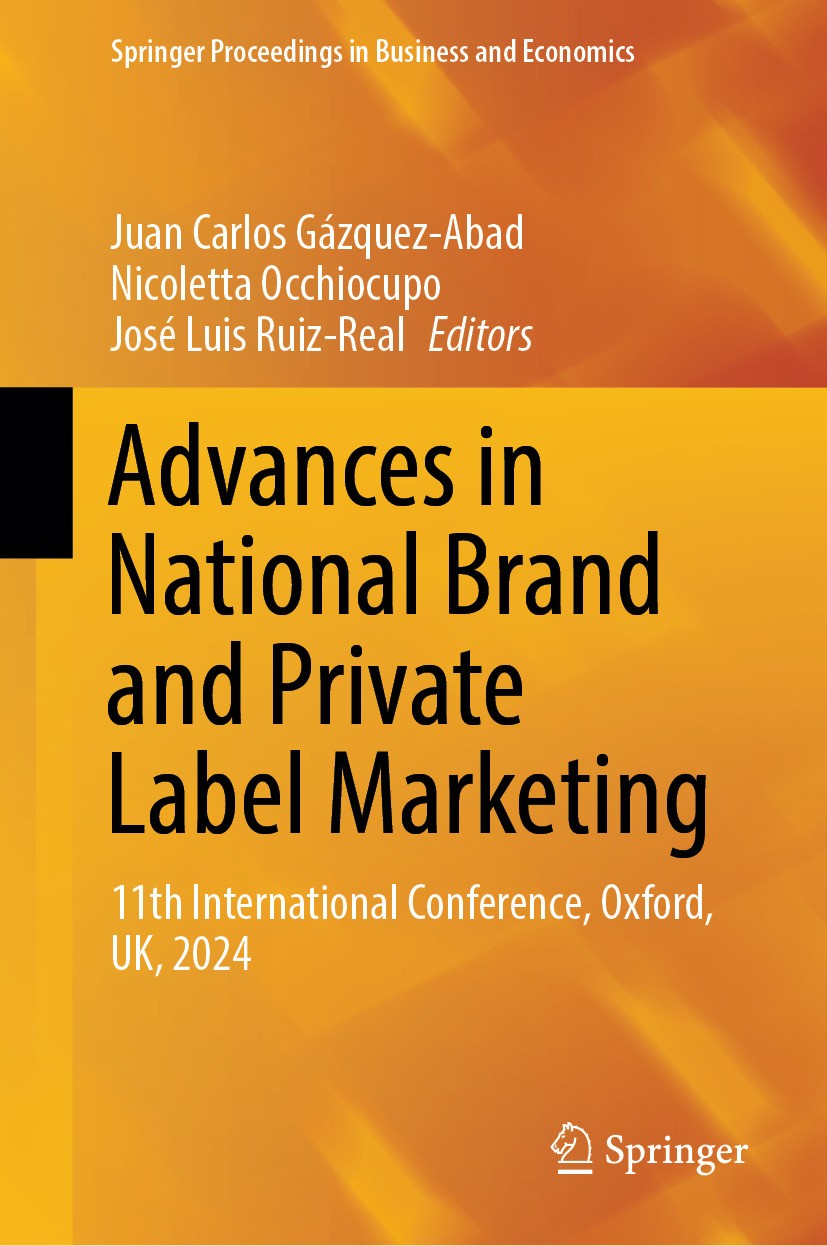 Titlebook: Advances in National Brand and Private Label Marketing; 11th International C Juan Carlos Gázquez-Abad,Nicoletta Occhiocupo,José Conference Titlebook: Advances in National Brand and Private Label Marketing; 11th International C Juan Carlos Gázquez-Abad,Nicoletta Occhiocupo,José Conference