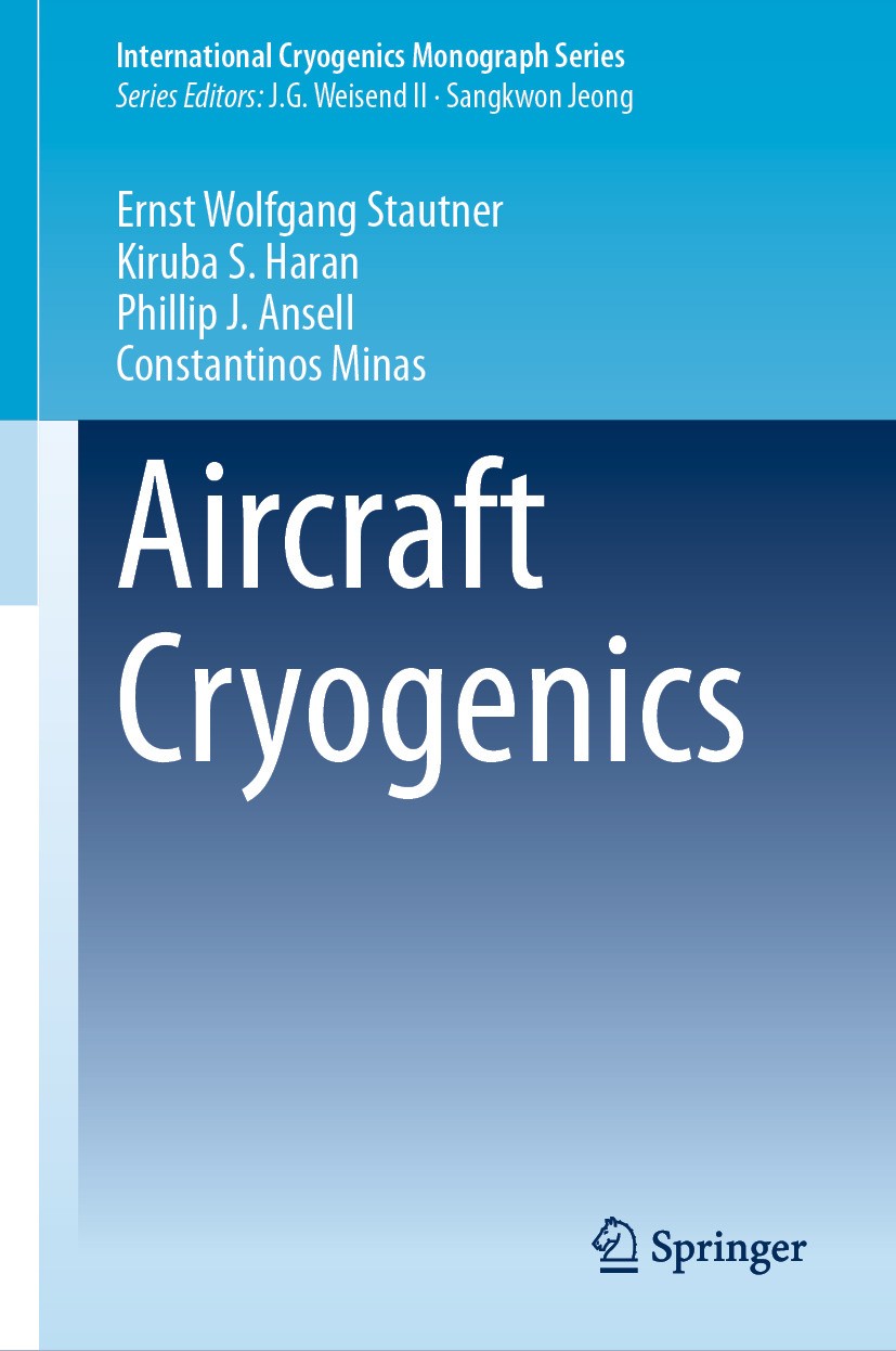 Titlebook: Aircraft Cryogenics; Ernst Wolfgang Stautner,Kiruba S. Haran,Constantin Book 2024 The Editor(s) (if applicable) and The Author(s), under e Titlebook: Aircraft Cryogenics; Ernst Wolfgang Stautner,Kiruba S. Haran,Constantin Book 2024 The Editor(s) (if applicable) and The Author(s), under e