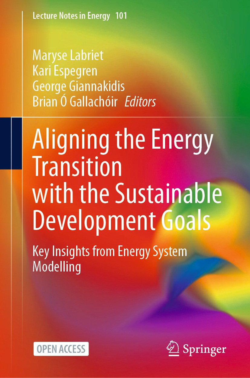 Titlebook: Aligning the Energy Transition with the Sustainable Development Goals; Key Insights from En Maryse Labriet,Kari Espegren,Brian Ó Gallachóir Titlebook: Aligning the Energy Transition with the Sustainable Development Goals; Key Insights from En Maryse Labriet,Kari Espegren,Brian Ó Gallachóir