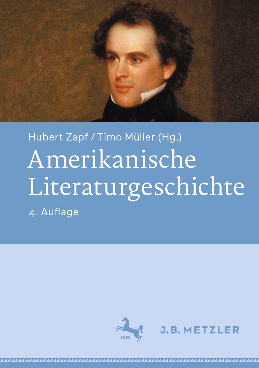 Titlebook: Amerikanische Literaturgeschichte; Hubert Zapf,Timo Müller Book 2024Latest edition Der/die Herausgeber bzw. der/die Autor(en), exklusiv li Titlebook: Amerikanische Literaturgeschichte; Hubert Zapf,Timo Müller Book 2024Latest edition Der/die Herausgeber bzw. der/die Autor(en), exklusiv li