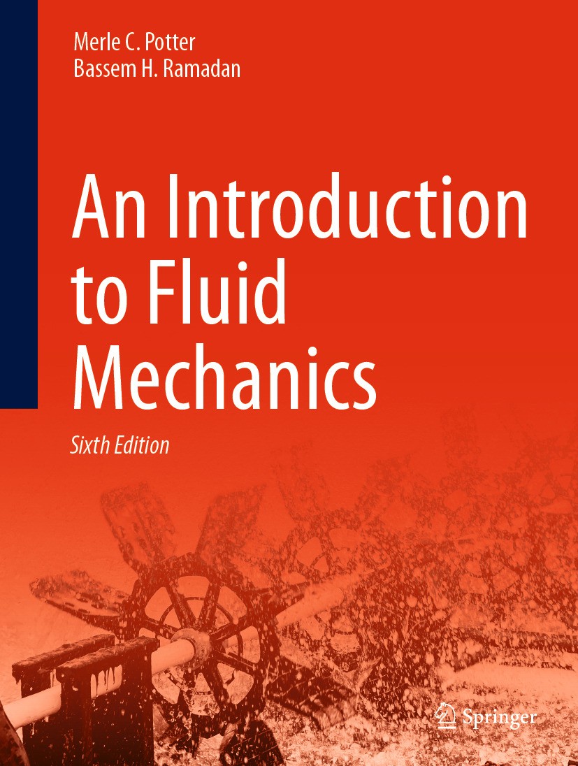Titlebook: An Introduction to Fluid Mechanics; Sixth Edition Merle C. Potter,Bassem H. Ramadan Textbook 2025Latest edition The Editor(s) (if applicabl Titlebook: An Introduction to Fluid Mechanics; Sixth Edition Merle C. Potter,Bassem H. Ramadan Textbook 2025Latest edition The Editor(s) (if applicabl
