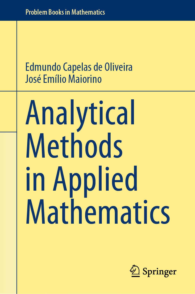 Titlebook: Analytical Methods in Applied Mathematics; Edmundo Capelas de Oliveira,José Emílio Maiorino Textbook 2025 The Editor(s) (if applicable) an Titlebook: Analytical Methods in Applied Mathematics; Edmundo Capelas de Oliveira,José Emílio Maiorino Textbook 2025 The Editor(s) (if applicable) an