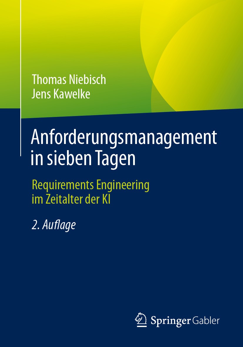 Titlebook: Anforderungsmanagement in sieben Tagen; Requirements Enginee Thomas Niebisch,Jens Kawelke Book 2024Latest edition Der/die Herausgeber bzw. Titlebook: Anforderungsmanagement in sieben Tagen; Requirements Enginee Thomas Niebisch,Jens Kawelke Book 2024Latest edition Der/die Herausgeber bzw.