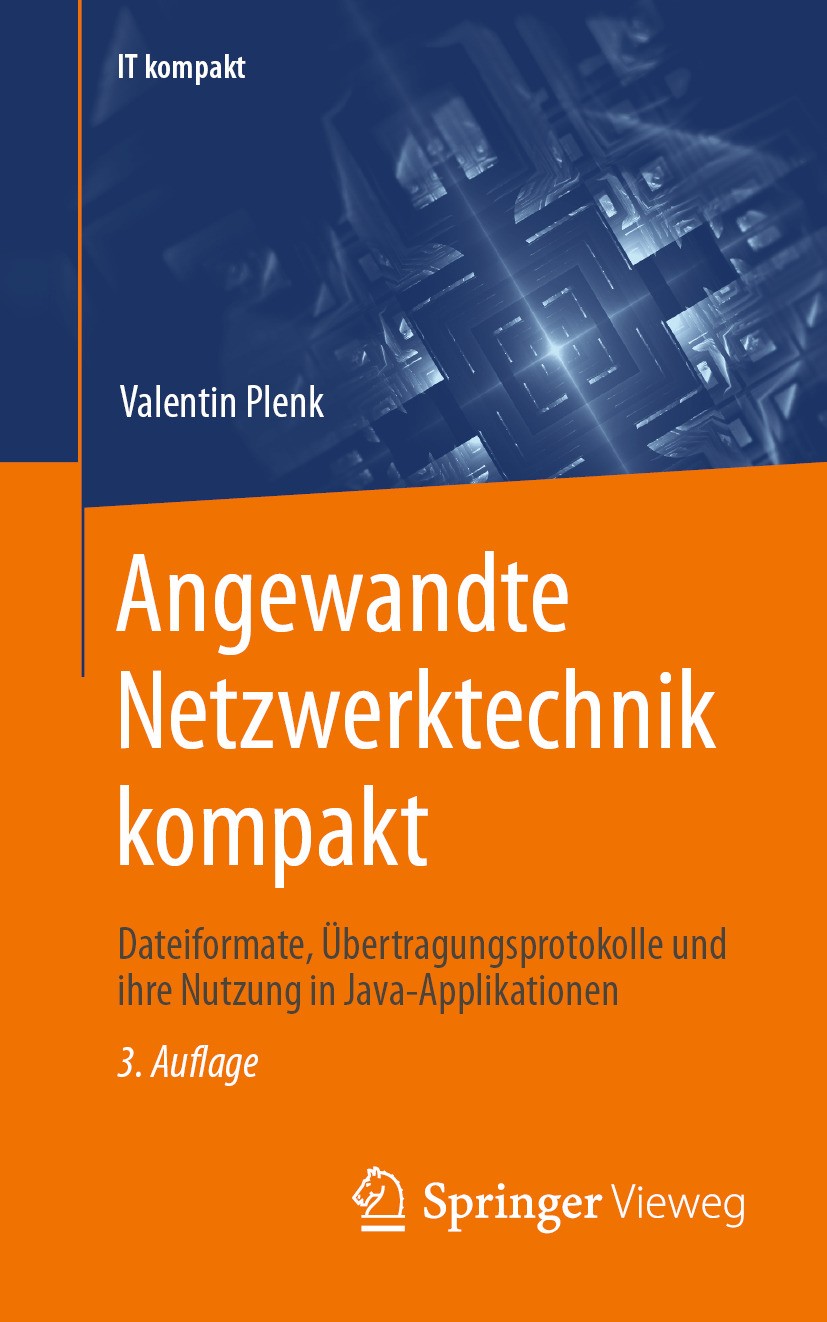 Titlebook: Angewandte Netzwerktechnik kompakt; Dateiformate, Übertr Valentin Plenk Textbook 2024Latest edition Der/die Herausgeber bzw. der/die Autor( Titlebook: Angewandte Netzwerktechnik kompakt; Dateiformate, Übertr Valentin Plenk Textbook 2024Latest edition Der/die Herausgeber bzw. der/die Autor(