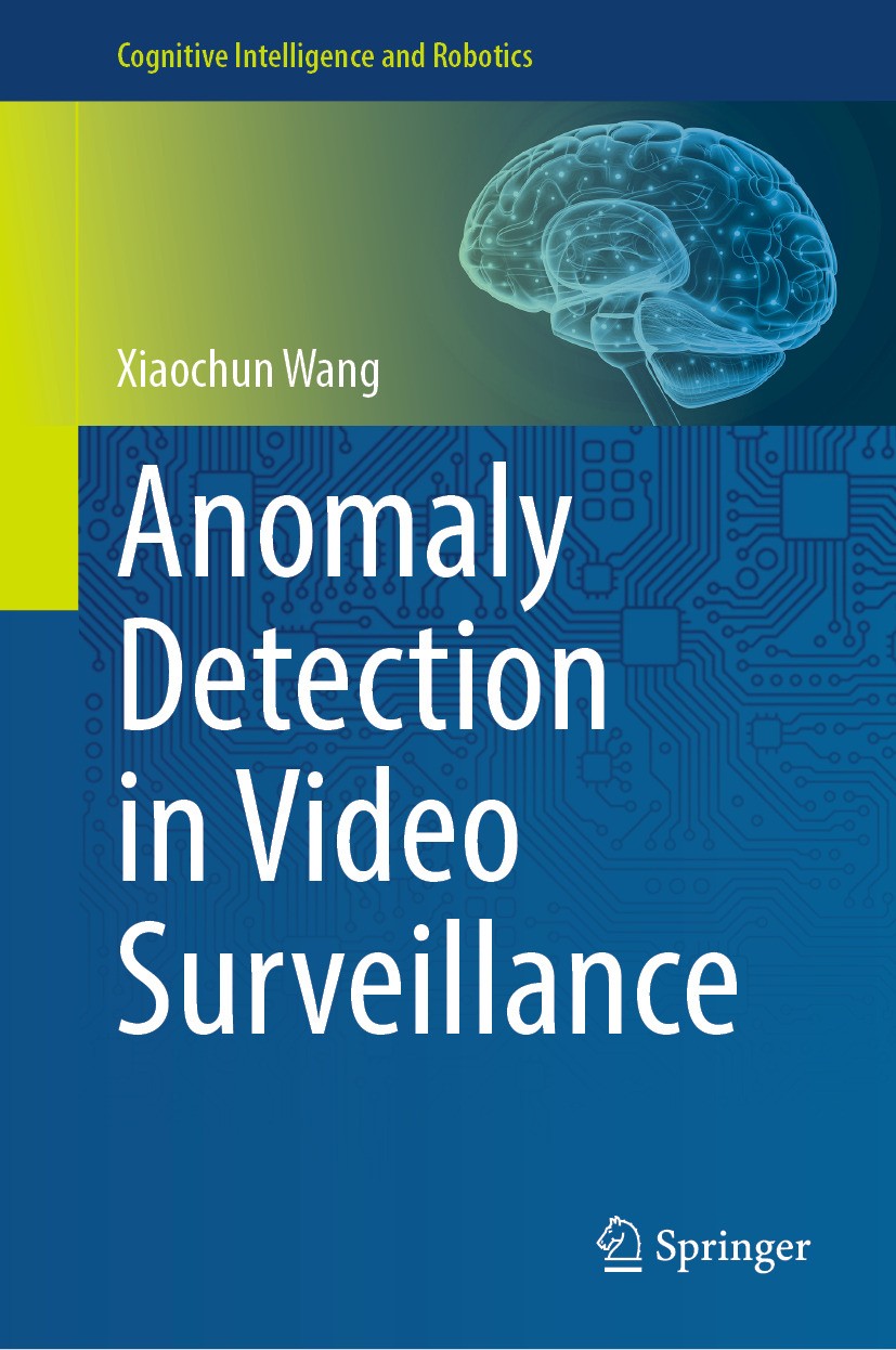 Titlebook: Anomaly Detection in Video Surveillance; Xiaochun Wang Book 2024 The Editor(s) (if applicable) and The Author(s), under exclusive license Titlebook: Anomaly Detection in Video Surveillance; Xiaochun Wang Book 2024 The Editor(s) (if applicable) and The Author(s), under exclusive license