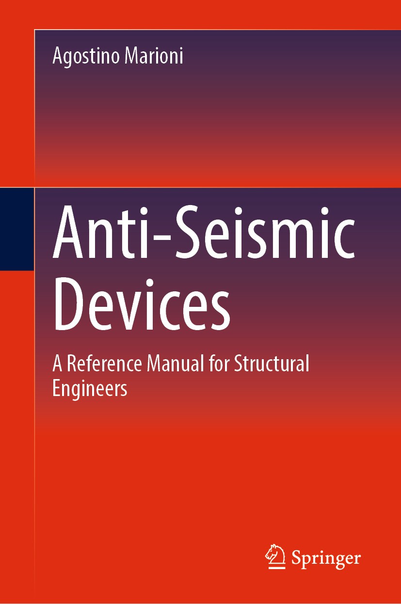 Titlebook: Anti-Seismic Devices; A Reference Manual f Agostino Marioni Book 2024 The Editor(s) (if applicable) and The Author(s), under exclusive lice Titlebook: Anti-Seismic Devices; A Reference Manual f Agostino Marioni Book 2024 The Editor(s) (if applicable) and The Author(s), under exclusive lice