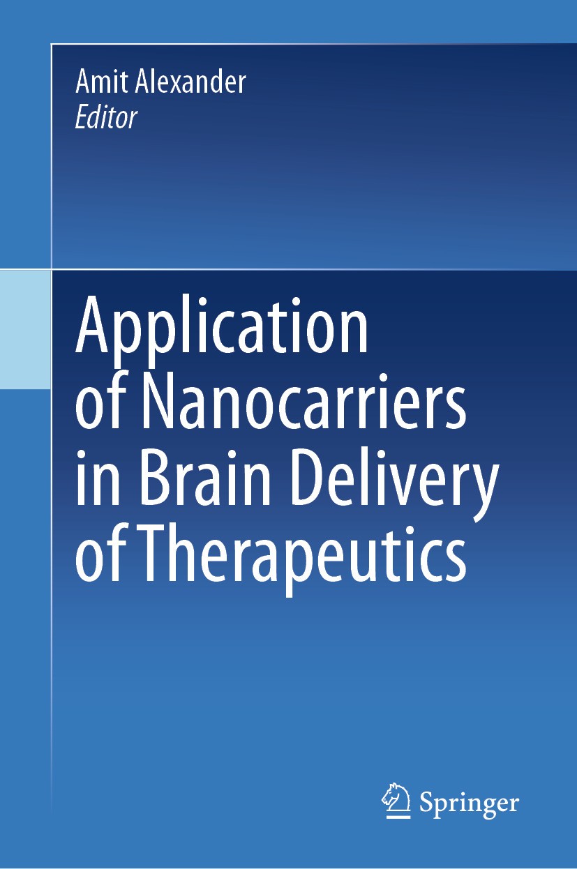 Titlebook: Application of Nanocarriers in Brain Delivery of Therapeutics; Amit Alexander Book 2024 The Editor(s) (if applicable) and The Author(s), u Titlebook: Application of Nanocarriers in Brain Delivery of Therapeutics; Amit Alexander Book 2024 The Editor(s) (if applicable) and The Author(s), u