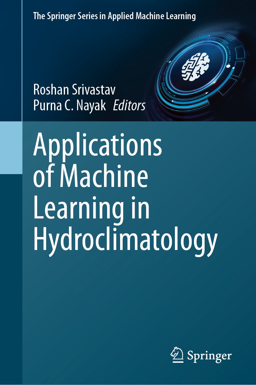 Titlebook: Applications of Machine Learning in Hydroclimatology; Roshan Srivastav,Purna C. Nayak Book 2025 The Editor(s) (if applicable) and The Auth Titlebook: Applications of Machine Learning in Hydroclimatology; Roshan Srivastav,Purna C. Nayak Book 2025 The Editor(s) (if applicable) and The Auth