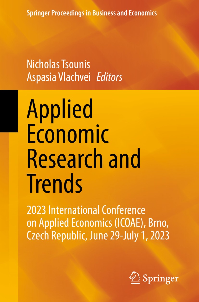 Titlebook: Applied Economic Research and Trends; 2023 International C Nicholas Tsounis,Aspasia Vlachvei Conference proceedings 2024 The Editor(s) (if Titlebook: Applied Economic Research and Trends; 2023 International C Nicholas Tsounis,Aspasia Vlachvei Conference proceedings 2024 The Editor(s) (if