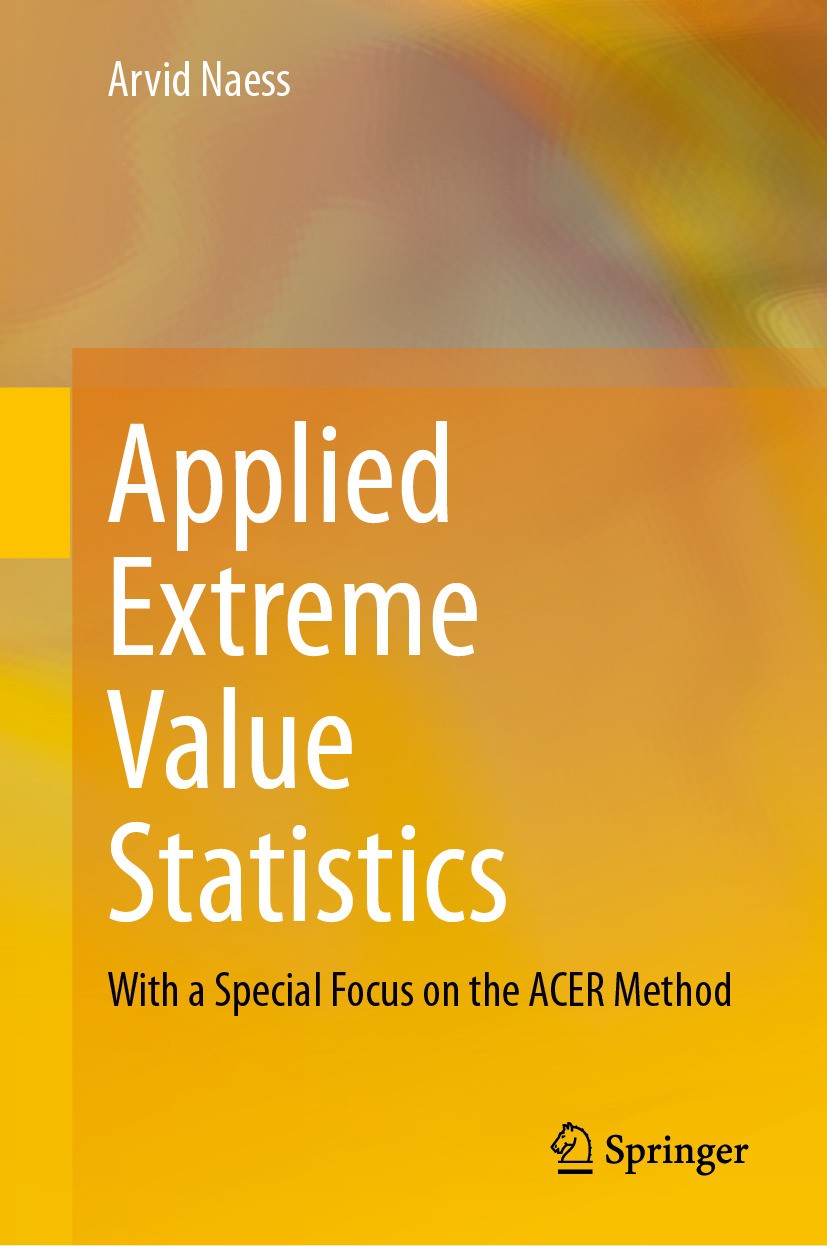 Titlebook: Applied Extreme Value Statistics; With a Special Focus Arvid Naess Book 2024 The Editor(s) (if applicable) and The Author(s), under exclusi Titlebook: Applied Extreme Value Statistics; With a Special Focus Arvid Naess Book 2024 The Editor(s) (if applicable) and The Author(s), under exclusi