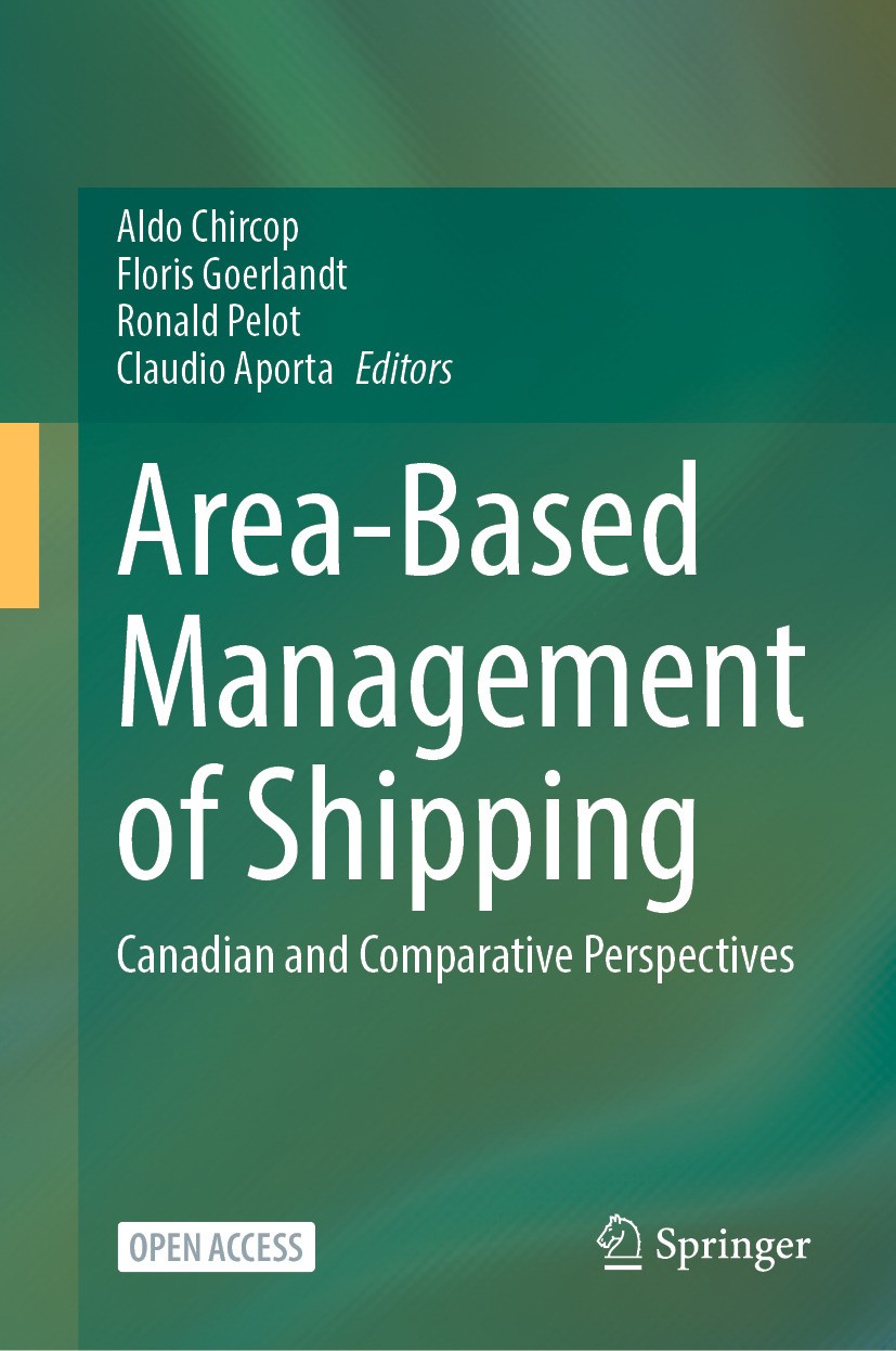Titlebook: Area-Based Management of Shipping; Canadian and Compara Aldo Chircop,Floris Goerlandt,Claudio Aporta Book‘‘‘‘‘‘‘‘ 2024 The Editor(s) (if ap Titlebook: Area-Based Management of Shipping; Canadian and Compara Aldo Chircop,Floris Goerlandt,Claudio Aporta Book‘‘‘‘‘‘‘‘ 2024 The Editor(s) (if ap