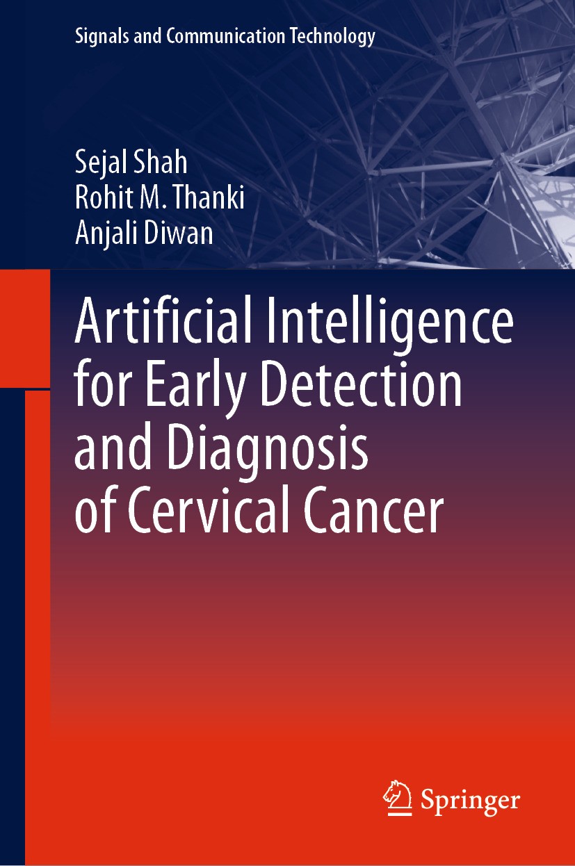 Titlebook: Artificial Intelligence for Early Detection and Diagnosis of Cervical Cancer; Sejal Shah,Rohit M. Thanki,Anjali Diwan Book 2024 The Editor Titlebook: Artificial Intelligence for Early Detection and Diagnosis of Cervical Cancer; Sejal Shah,Rohit M. Thanki,Anjali Diwan Book 2024 The Editor