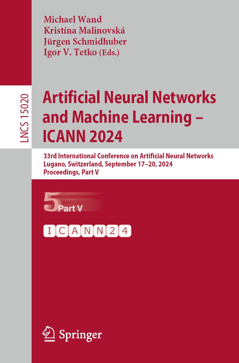 Titlebook: Artificial Neural Networks and Machine Learning – ICANN 2024; 33rd International C Michael Wand,Kristína Malinovská,Igor V. Tetko Conferenc Titlebook: Artificial Neural Networks and Machine Learning – ICANN 2024; 33rd International C Michael Wand,Kristína Malinovská,Igor V. Tetko Conferenc