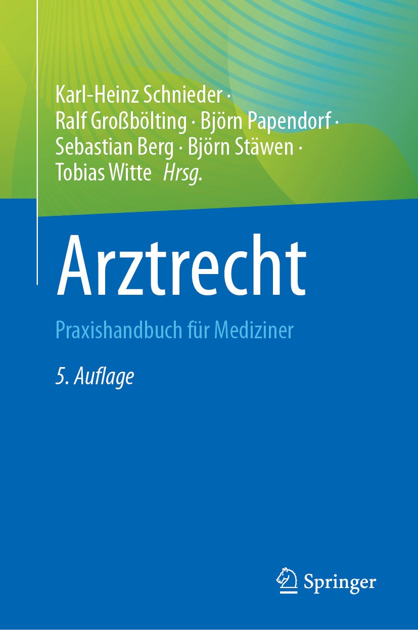 Titlebook: Arztrecht; Praxishandbuch für M Karl-Heinz Schnieder,Ralf Großbölting,Tobias Witte Book 2024Latest edition Der/die Herausgeber bzw. der/die Titlebook: Arztrecht; Praxishandbuch für M Karl-Heinz Schnieder,Ralf Großbölting,Tobias Witte Book 2024Latest edition Der/die Herausgeber bzw. der/die
