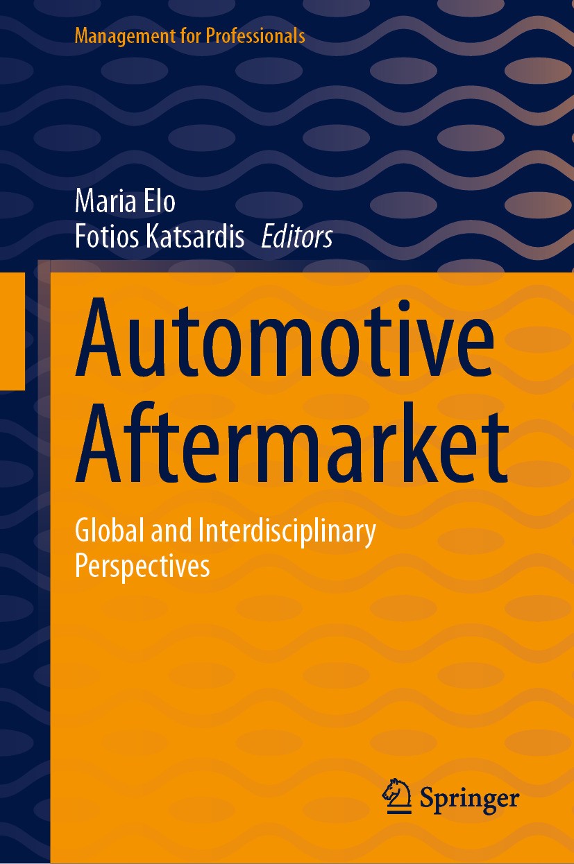 Titlebook: Automotive Aftermarket; Global and Interdisc Maria Elo,Fotios Katsardis Book 2024 The Editor(s) (if applicable) and The Author(s), under ex Titlebook: Automotive Aftermarket; Global and Interdisc Maria Elo,Fotios Katsardis Book 2024 The Editor(s) (if applicable) and The Author(s), under ex