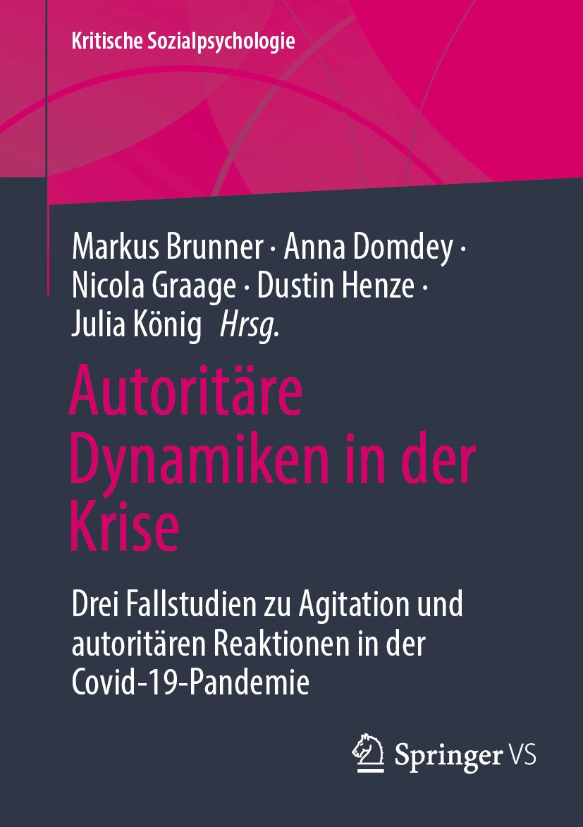 Titlebook: Autoritäre Dynamiken in der Krise; Drei Fallstudien zu Markus Brunner,Anna Domdey,Julia König Book 2024 Der/die Herausgeber bzw. der/die A Titlebook: Autoritäre Dynamiken in der Krise; Drei Fallstudien zu Markus Brunner,Anna Domdey,Julia König Book 2024 Der/die Herausgeber bzw. der/die A