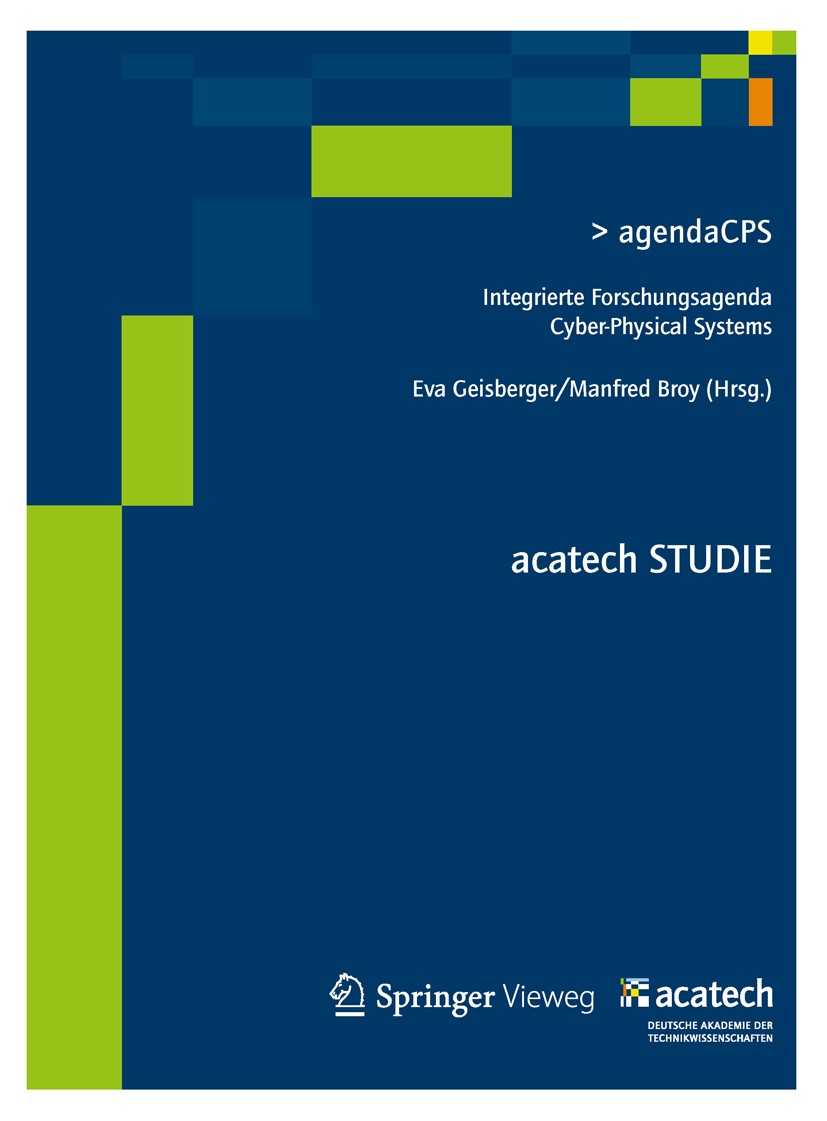 Titlebook: agendaCPS; Integrierte Forschun Eva Geisberger,Manfred Broy Book 2012 Springer-Verlag Berlin Heidelberg 2012 Cyber-Physical Systems.Eingebe Titlebook: agendaCPS; Integrierte Forschun Eva Geisberger,Manfred Broy Book 2012 Springer-Verlag Berlin Heidelberg 2012 Cyber-Physical Systems.Eingebe