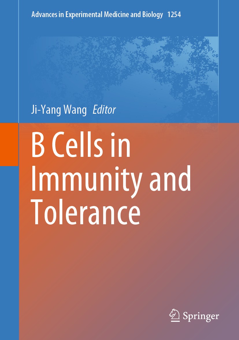 Titlebook: B Cells in Immunity and Tolerance; Ji-Yang Wang Book 2020 The Editor(s) (if applicable) and The Author(s), under exclusive license to Spri Titlebook: B Cells in Immunity and Tolerance; Ji-Yang Wang Book 2020 The Editor(s) (if applicable) and The Author(s), under exclusive license to Spri