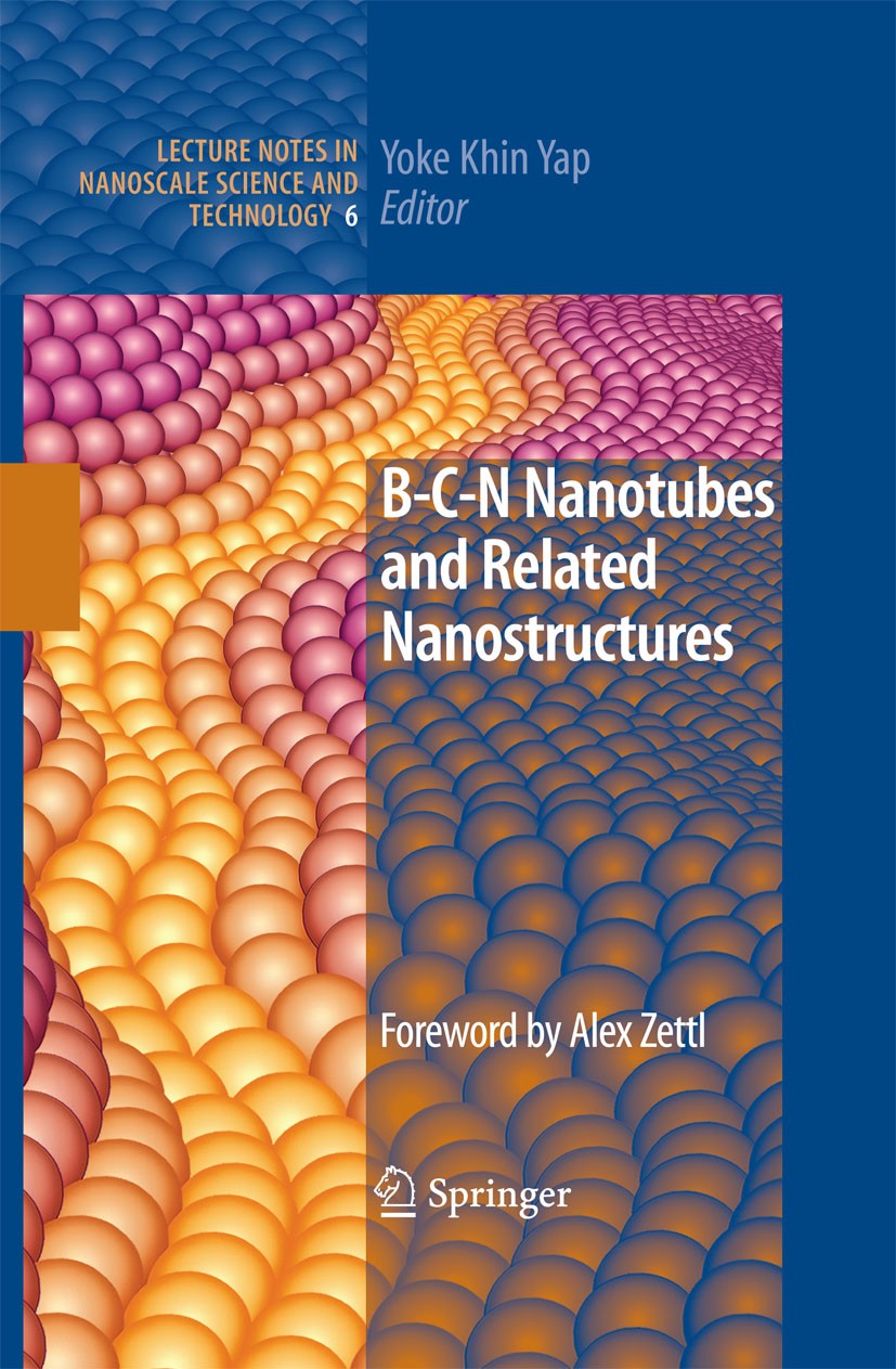 Titlebook: B-C-N Nanotubes and Related Nanostructures; Yoke Khin Yap Book 2009 Springer-Verlag New York 2009 B-C-N material system.Boron carbide nano Titlebook: B-C-N Nanotubes and Related Nanostructures; Yoke Khin Yap Book 2009 Springer-Verlag New York 2009 B-C-N material system.Boron carbide nano