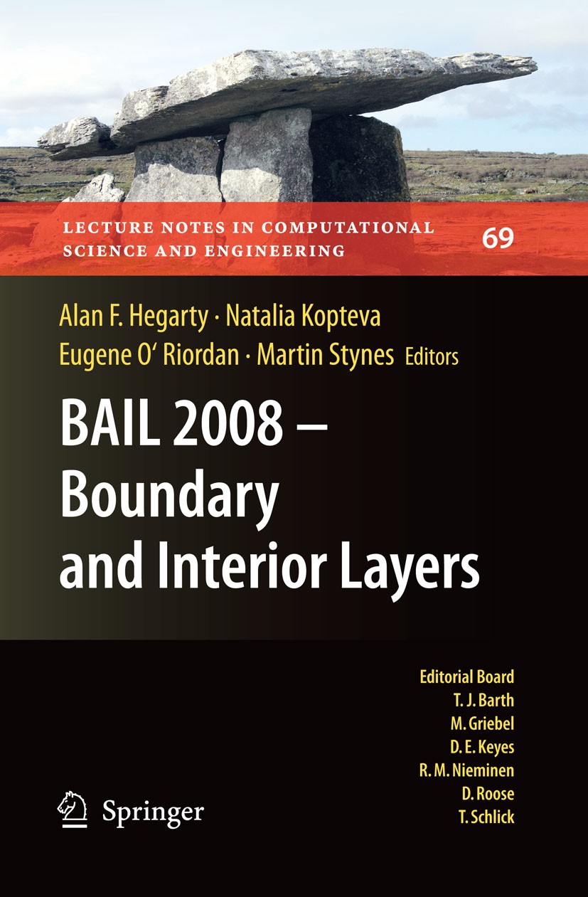 Titlebook: BAIL 2008 - Boundary and Interior Layers; Proceedings of the I Alan Hegarty,Natalia Kopteva,Martin Stynes Conference proceedings 2009 Sprin Titlebook: BAIL 2008 - Boundary and Interior Layers; Proceedings of the I Alan Hegarty,Natalia Kopteva,Martin Stynes Conference proceedings 2009 Sprin